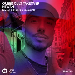 Queer Cult Takeover : NTWAN - 30 Juin 2024