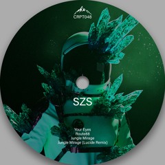 [CRPT048] Szs - Jungle Mirage (Lucide Remix)