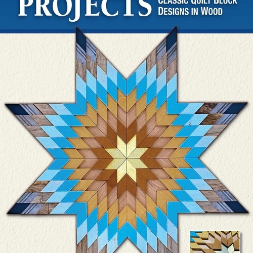 Stream episode ️PDF⚡️ Wood Mosaic Projects Classic Quilt Block Designs