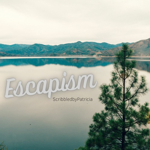 Escapism
