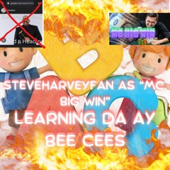 MC BIG WIN - LEARNING DA AY BEE CEEZ