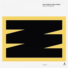 Riva Starr & Tiger Stripes - Sound Of The Bettest (Abstract & Logic Edit) [FREE D/L]