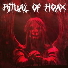 RITUAL OF HOAX - PODCAST #001