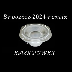 Bass Power - Brooksies 2024 Remix