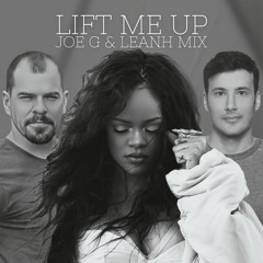 Rihanna - Lift Me Up (Joe Gauthreaux & Leanh Mix)