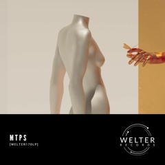 Mtps - The Man Who Holds Nothing Has It All [WELTER170LP]