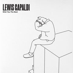 Lewis Capaldi - 'Wish You The Best' (BLAKE Rock-House Remix)