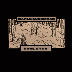 Maple Sugar Man