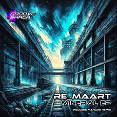 RE_MAART - Mineral (MarAxe Remix)