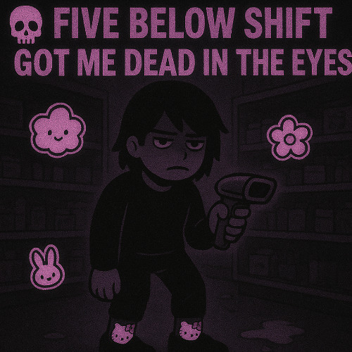 💀🎀Five Below shift got me dead in the eyes🎀💀