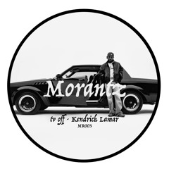 tv off - Kendrick Lamar (Morantz Remix) (FREE DL)