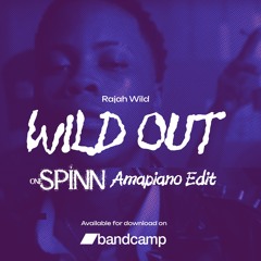 RAJAH WILD - WILD OUT (ONESPINN AMAPIANO EDIT)