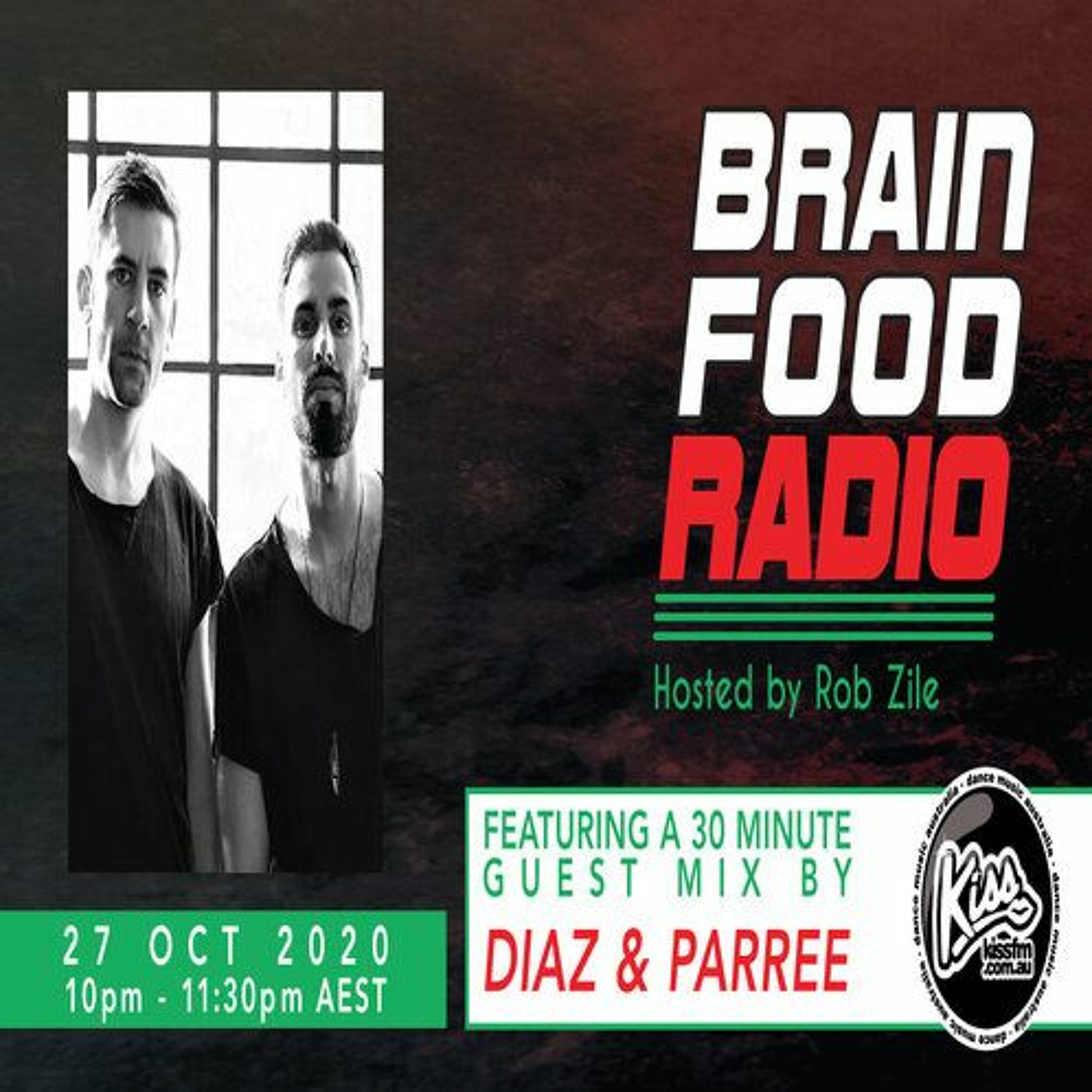 Brain Food Radio hosted by Rob Zile/KissFM/27-10-20/#2 DIAZ & PARREE (GUEST MIX) episode artwork