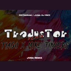 TRADUCTOR - TIAGO PZK ✘ MYKE TOWERS ✘ JVMA DJ (REMIX TIKTOK)