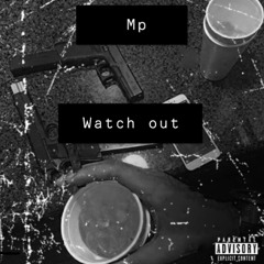 Watch Out(feat.Ybd Cinco)prod.2FP