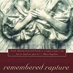 Access KINDLE 💛 remembered rapture: the writer at work by  bell hooks EBOOK EPUB KIN