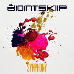 Don't Skip - Symphony