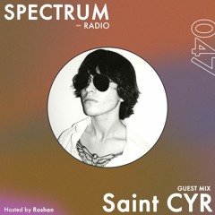 Spectrum Radio #047 ft Saint CYR