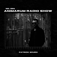 Animarum Radio Show No. 004 - Patrick Scuro