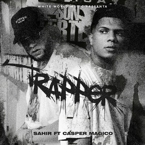 Sahir, Casper Magico - Trapper