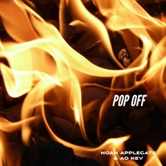 Pop Off(Feat. AO Kev)[Prod. By Myz and NoFuk]