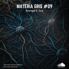 Neuralis & Jomi - Materia Gris #09