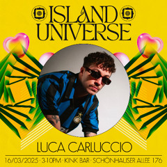 ISLAND UNIVERSE | with Luca Carluccio