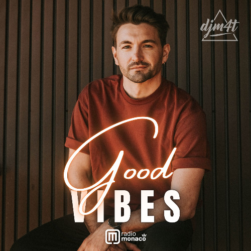 Good Vibes #252 Radio Monaco (06.01.25)