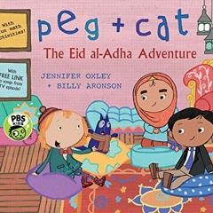 free EBOOK 📚 Peg + Cat: The Eid al-Adha Adventure by  Jennifer Oxley &  Billy Aronso
