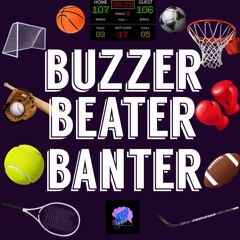 Buzzer Beater Banter Episode 7 w/ special guest Jarrett Reed