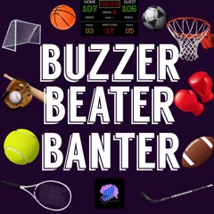 Buzzer Beater Banter Episode 3 w/ special guest Norman Locke