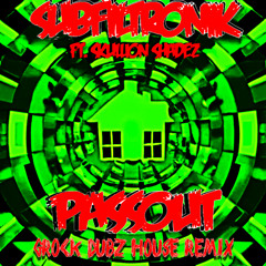 Passout (GROCK DUBZ HOUSE REMIX) [CLIP]
