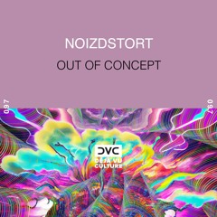 Noizdstort - Out of Concept [Déjà Vu Culture Release]
