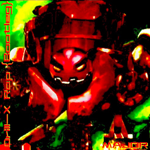 Stream DrillX Rap {Bootleg} by MAJOR Listen online for free on