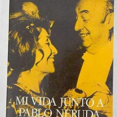 [Access] EPUB 💌 Mi vida junto a Pablo Neruda (Spanish Edition) by  Matilde Urrutia [