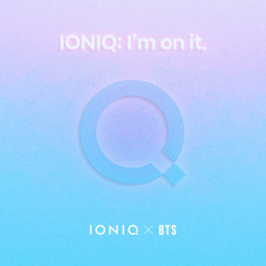 IONIQ : I'm On It 방탄소년단(BTS)