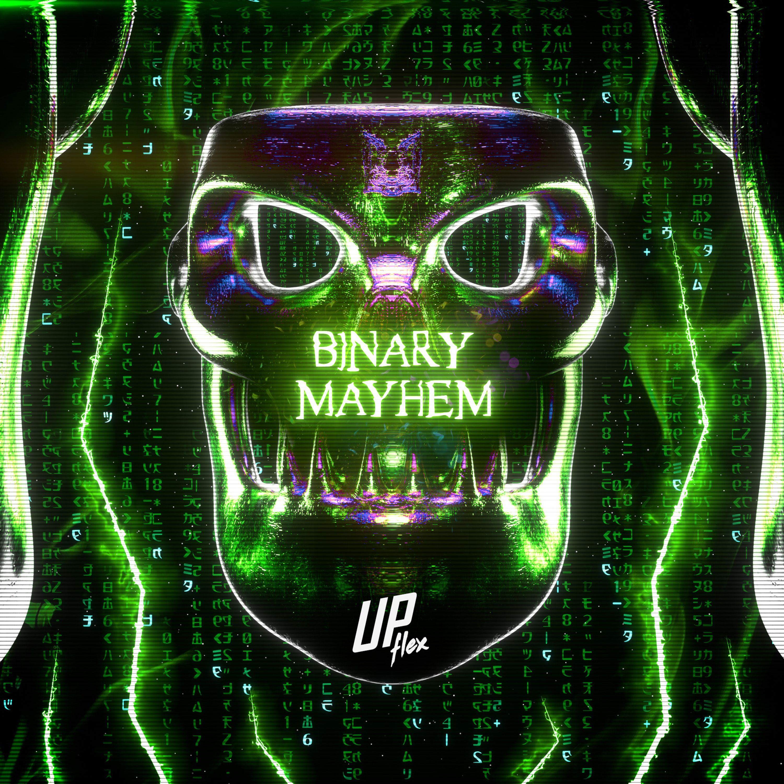Upflex – Binary Mayhem
