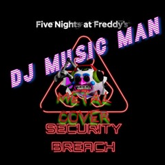 DJ Music Man (FNaF: Security Breach Metal Cover)