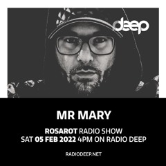 Rosarot Radio Show on Radio Deep mixed by Mr Mary (Radio Deep) 05.02.2022