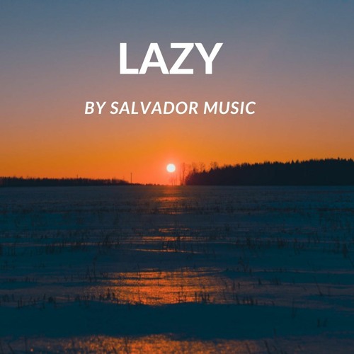 Stream Lazy by Plexo productions | Listen online for free on SoundCloud