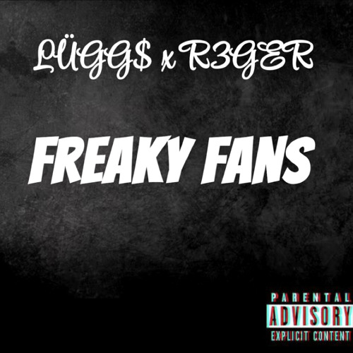 Freaky Fans (feat. R3GER)