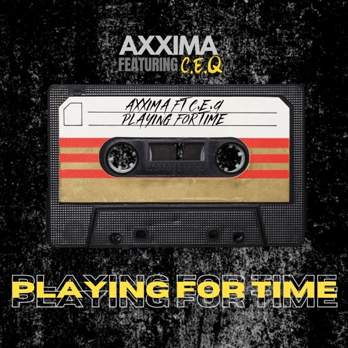 Axxima Feat. C.E.Q - Playing For Time