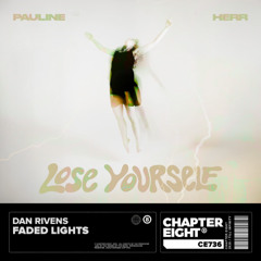 Pauline Herr x Dan Rivens x Fabian Mazur - LOSE YOURSELF x Faded Lights (GMCharlie MASHUP) [FREE DL]