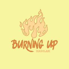Burning Up