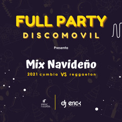 Mix Navideño Full Party Discomovil 2021 by DJ Erick El Cuscatleco IR