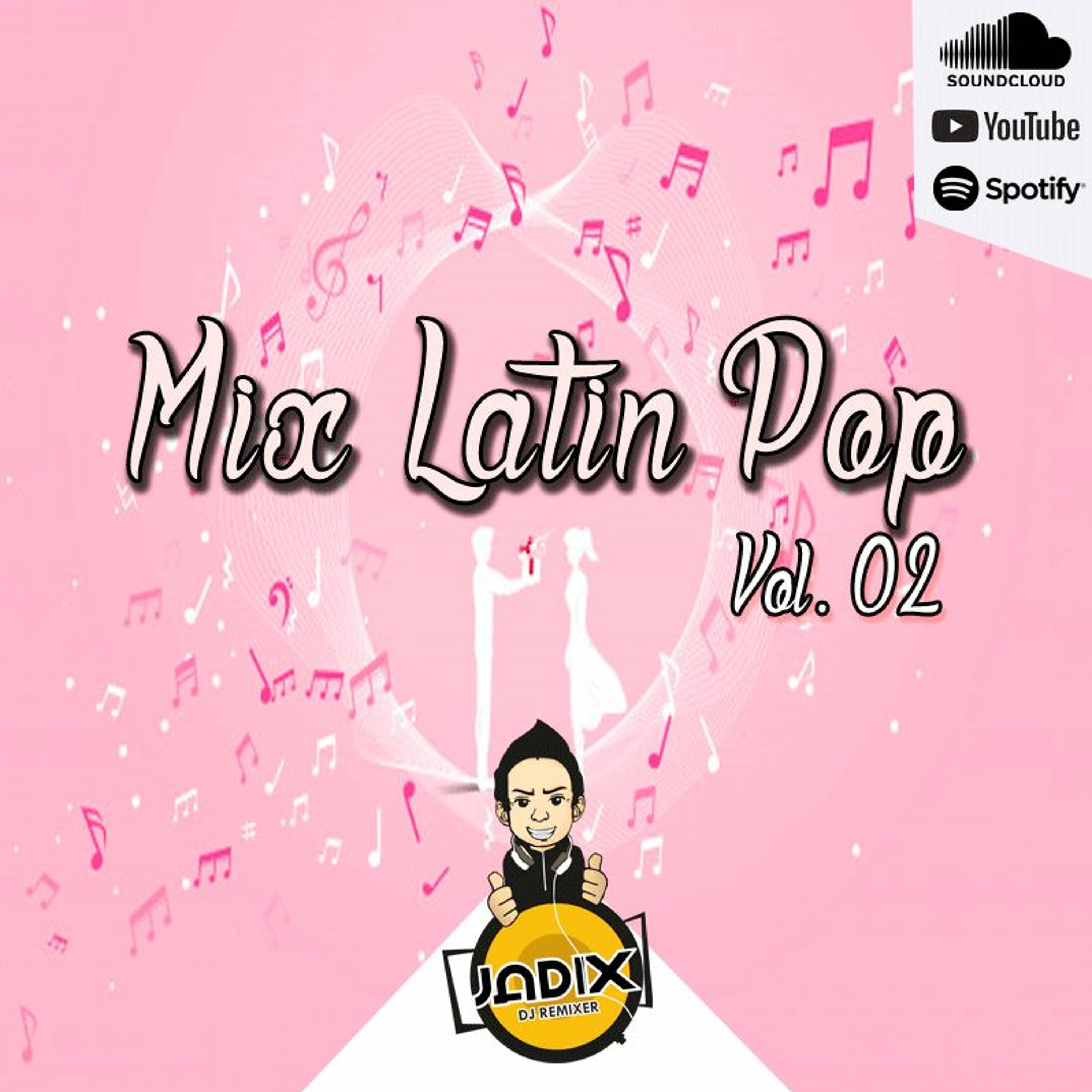 DJ JADIX - MIX LATIN POP VOL. 02 episode artwork