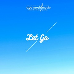 Let Go(Feat. Sabelo Ncala)