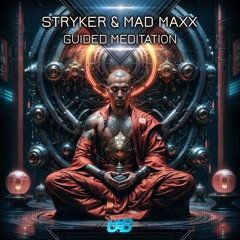 🙏🏼 Stryker & Mad Maxx - Guided Meditation - FULL TRACK 🙏🏼