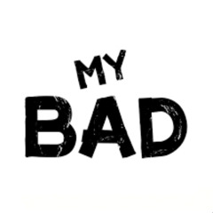 My Bad (rodz! x giobtw) *All plats*