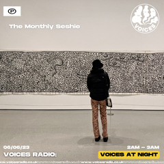 The Monthly Seshie on Voices Radio - June
